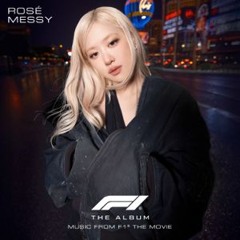 (로제) ROSÉ - messy (from the movie F1)