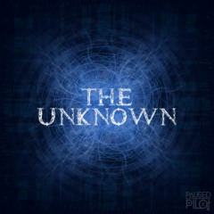 Paused Pilot - The Unknown