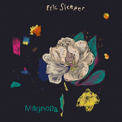 Eric Sleeper- Magnolia