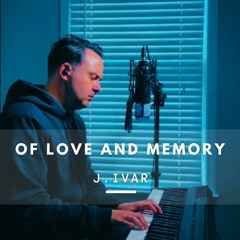 Of Love and Memory