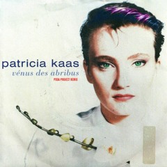 Patricia Kaas - Venus Des Abribus (poda project remix)