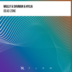 Mully, Shvman, HYLIA - Dead Zone