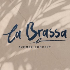 La Brassa Part 1