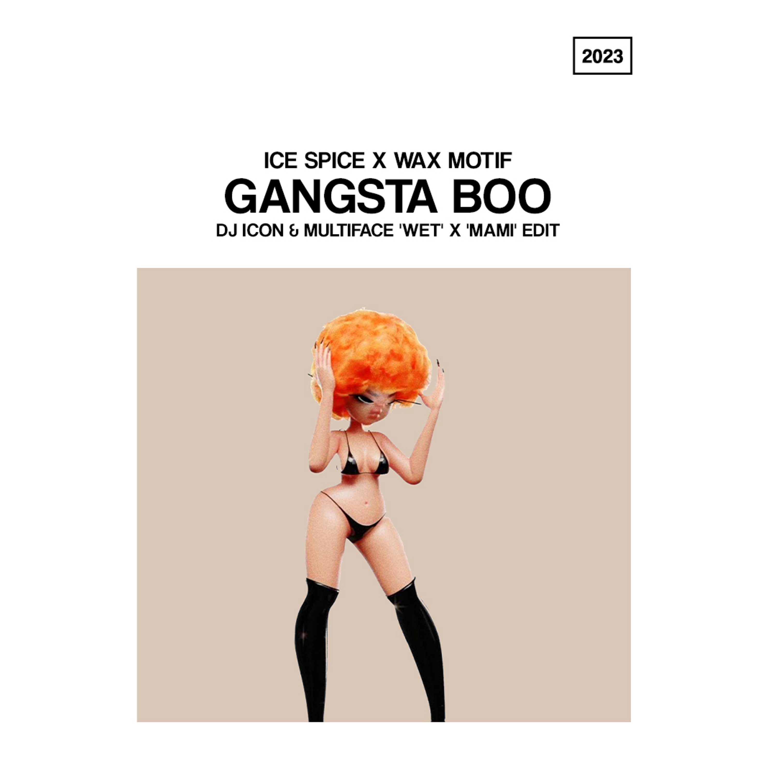 Ice Spice X Wax Motif - Gangsta Boo (DJ Icon & Multiface 'Wet' X 'Mami' Edit) episode artwork