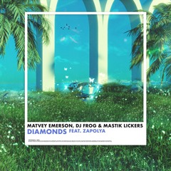 Diamonds (feat. Zapolya)
