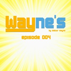 Wayne's Way - Episode 004