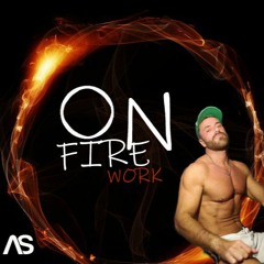 ON FIRE WORK