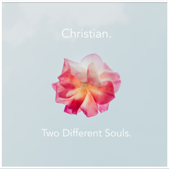 Two Different Souls.