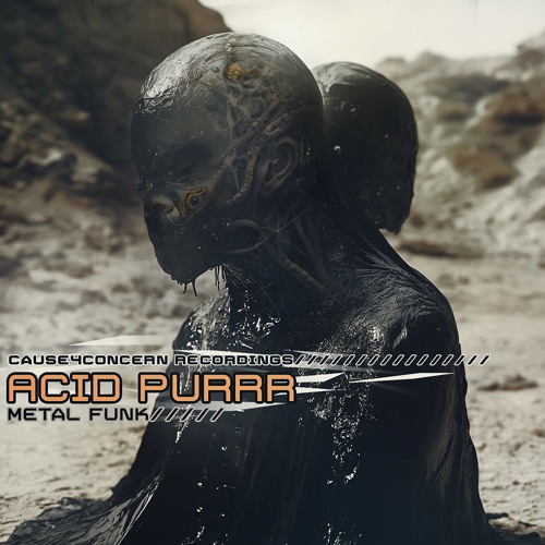 Acid Purrr // Metal Funk // C4CDIGUK083 // OUT NOW!