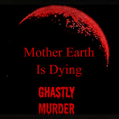 mother earth is dying