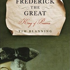 READ EPUB 📚 Frederick the Great: King of Prussia by  Tim Blanning [PDF EBOOK EPUB KI