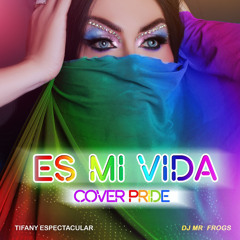 Es mi vida (Pride)
