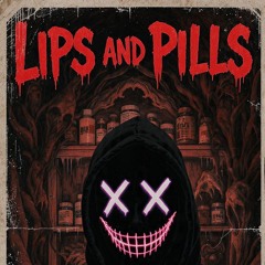Lips and pills