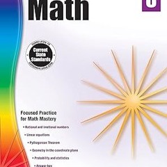 [DOWNLOAD $PDF$] Spectrum 8th Grade Math Workbooks, Ages 13-14, Geometry, Integers, Rational &