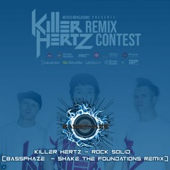 Killer Hertz - Rock Solid  (BassPhaze  - Shake The Foundations Remix)