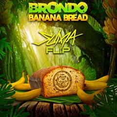 Brondo - Banana Bread (SUMA Flip)