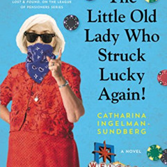 READ PDF ☑️ The Little Old Lady Who Struck Lucky Again!: A Novel (League of Pensioner