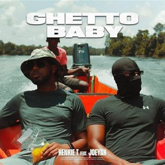 Henkie T - Ghetto Baby Ft. JoeyAK (prod. Diquenza)