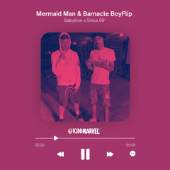 Mermaid Man & Barnacle BoyFlip