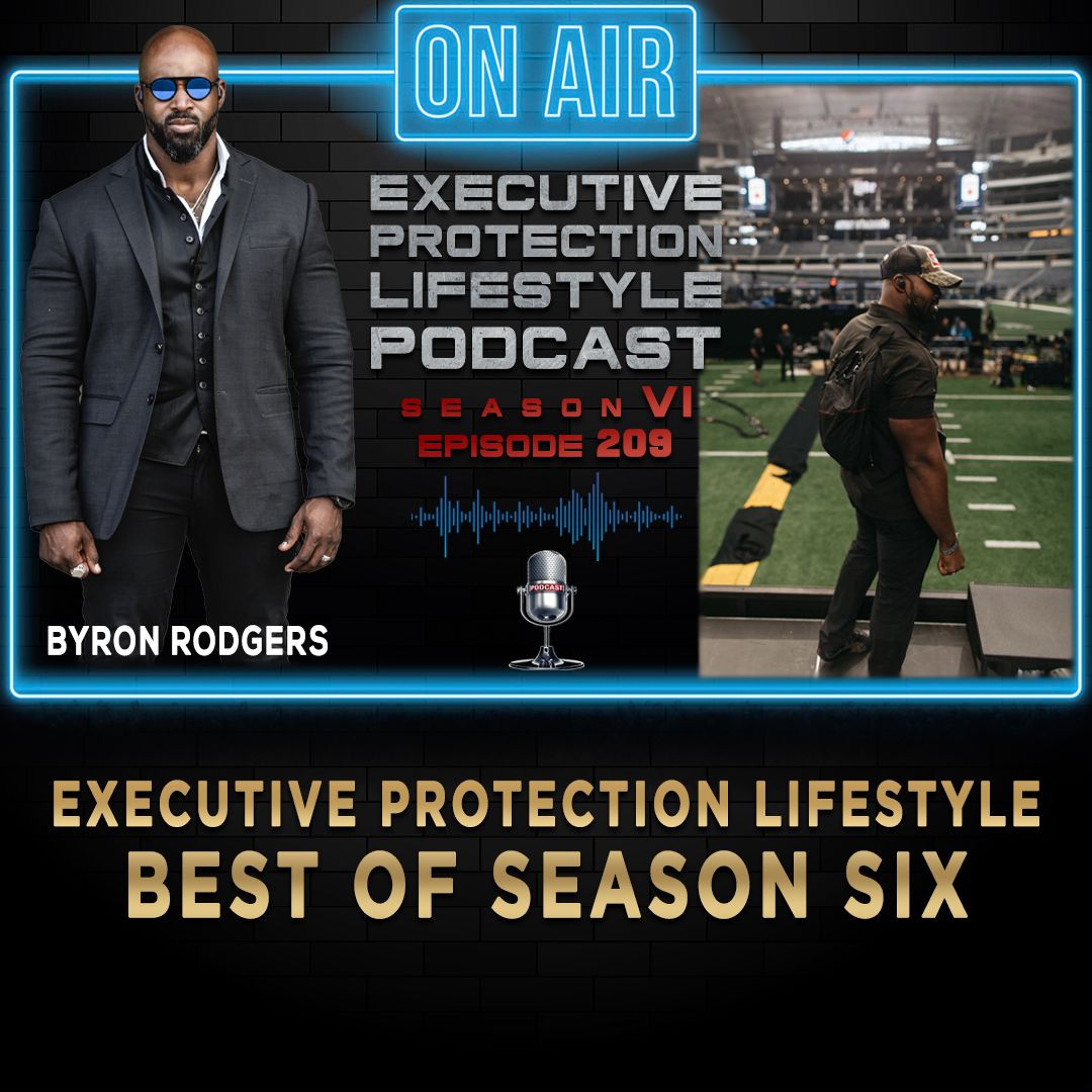 Executive Protection Lifestyle - Best of Season Six (EPL Season 6 Podcast EP 209)