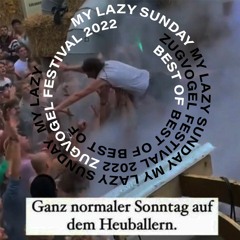 My lazy Sunday @Zugvøgel Festival 2022 (Best of)