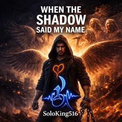 “When the Shadow Said My Name” (Remastered)