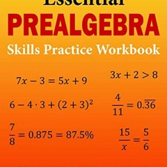 [View] KINDLE 🧡 Essential Prealgebra Skills Practice Workbook by  Chris McMullen PDF