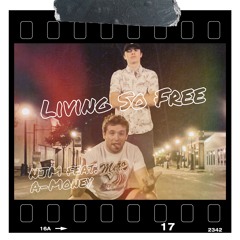 Living So Free (feat. A-Money)