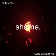 Shame - Andy Mineo & Josh Garrels - Lucas Smith lofi mix