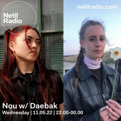 Netil Radio | Nou w/ Daebak - May 2022
