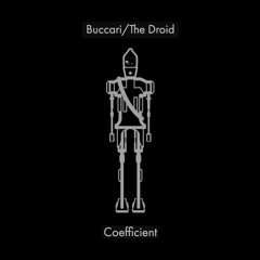 Buccari and The Droid - Coefficient