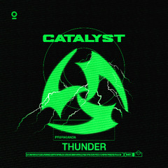CATALYST - THUNDER