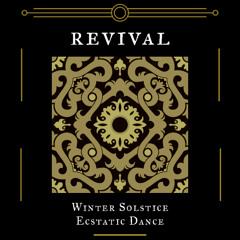 Revival ~ Winter Solstice Ecstatic Dance ~ 21 December 2024 @The Hearthspace