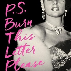 ✔read❤ P.S. Burn This Letter Please: The fabulous and fraught birth of modern drag,