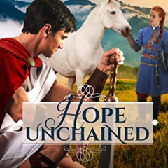 View KINDLE ✓ Hope Unchained (Light in the Empire) by  Carol Ashby [KINDLE PDF EBOOK