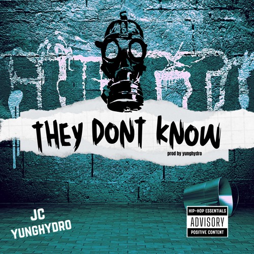 JC & Yunghydro - They Dont Know