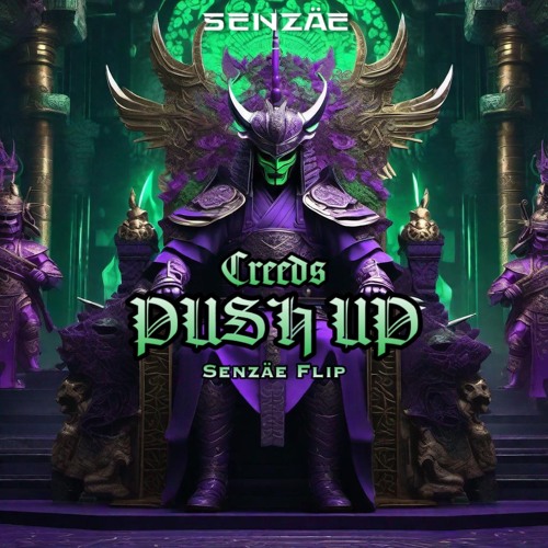 CREEDS - PUSH UP (Senzae Flip) | FREE DL