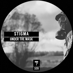 Stigma - Under The Mask (Original Mix)