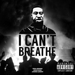 I CAN'T BREATHE (Paul Howard & Nightxime)