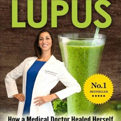 E-book download Goodbye Lupus: How a Medical Doctor Healed Herself Naturally
