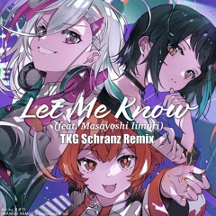【Free Track】電音部 - Let Me Know (feat. Masayoshi Iimori)(TKG Schranz Bootleg)