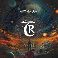 𝐏𝐑𝐄𝐌𝐈𝐄𝐑𝐄: Arthaum - Solar Synthesis [Tibetania Rituals]