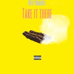 Take it There