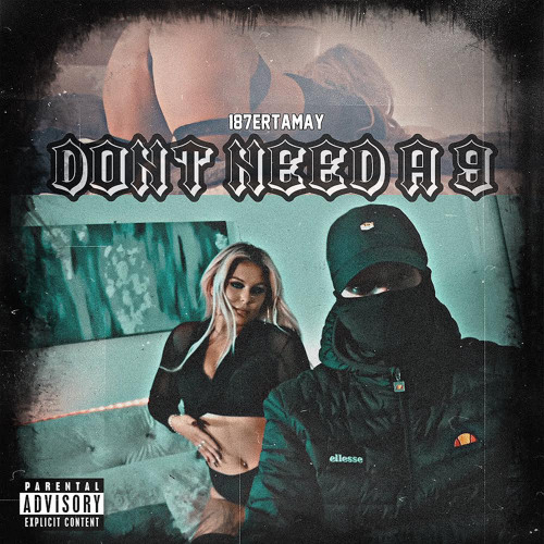187ertamay - Don’t Need A 9