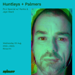 Huntleys + Palmers PLU Special w/ Ranks & Jaye Ward - 05 August 2020