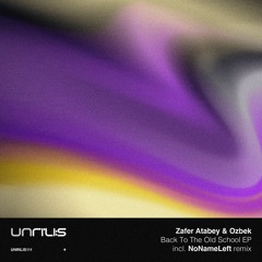 Première | Zafer Atabey, Ozbek - Back To The Old School (NoNameLeft Remix)