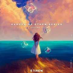 Garden of Ethen Vol. 2 | Feels Mix Series