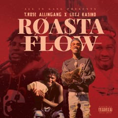 Roasta Flow(Ft. LilCJ Kasino)