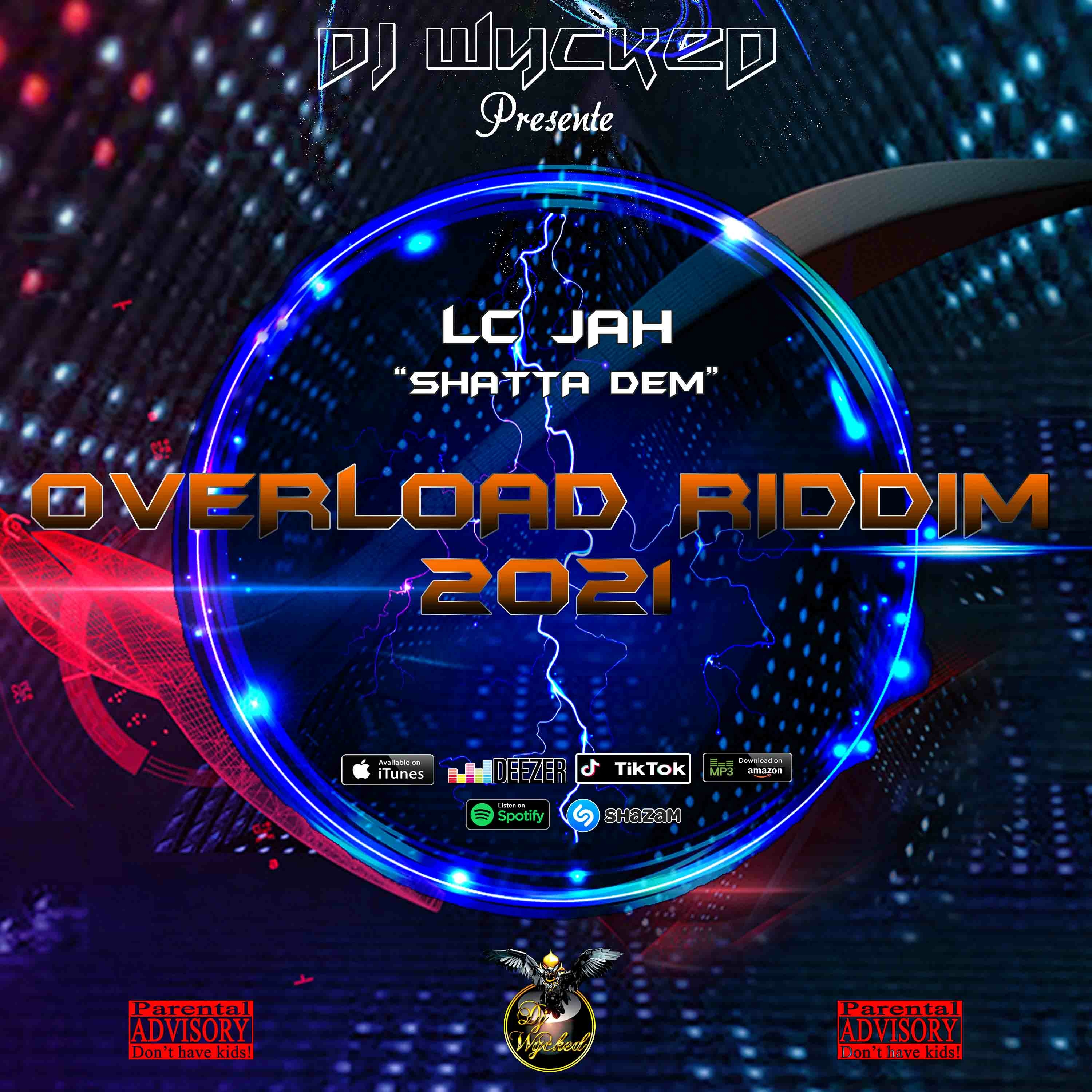 DJ Wycked X Lc Jah - Shatta Dem(Overload Riddim 2021 Version Deluxe) episode artwork