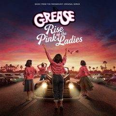 All In (From the Paramount+ Series ‘Grease: Rise of the Pink Ladies')